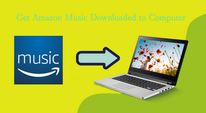 Download songs from Amazon Music to computer