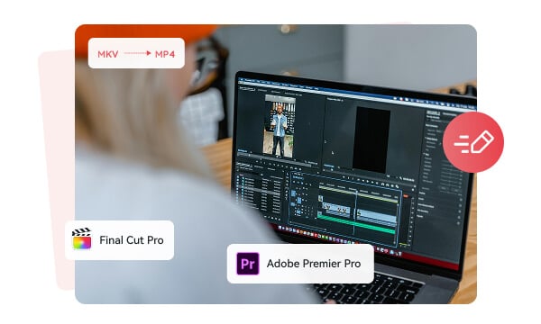 convert mkv to mp4 for efficient video editing