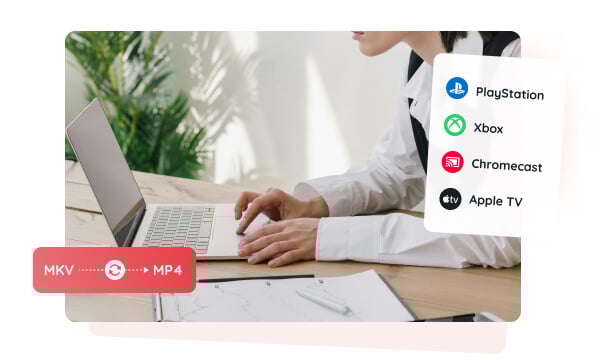convert mkv to mp4 for more compability