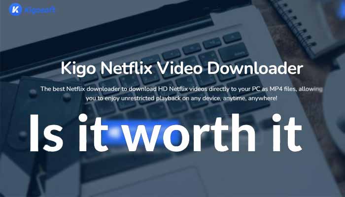 kigo netflix video downloader review